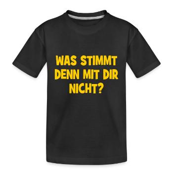 Was stimmt denn mit dir nicht? - Frage - Kinder Premium Bio T-Shirt - Schwarz - Vorne