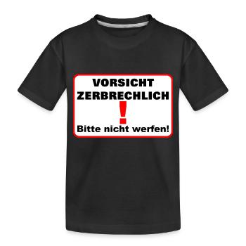 Zerbrechlich vorsicht - Kinder Premium Bio T-Shirt - Schwarz - Vorne