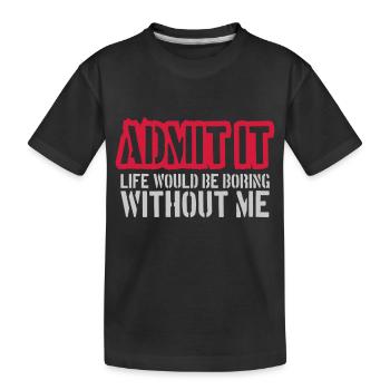 vie ennuyeuse sans moi - T-shirt bio Premium Enfant - noir - Devant