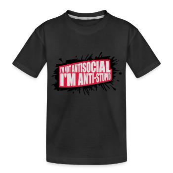pas antisocial anti-stupide - T-shirt bio Premium Enfant - noir - Devant