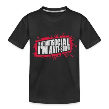pas antisocial anti-stupide - T-shirt bio Premium Enfant - noir - Devant