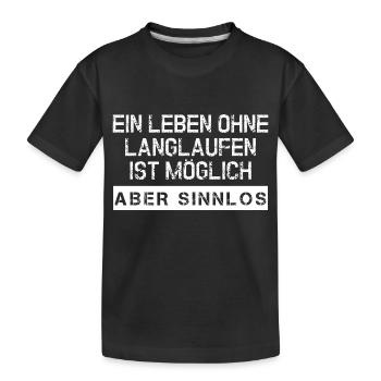 Leben ohne Langlaufen ist sinnlos - Kinder Premium Bio T-Shirt - Schwarz - Vorne