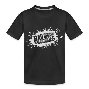 Mauvaises décisions, belles histoires - T-shirt bio Premium Enfant - noir - Devant