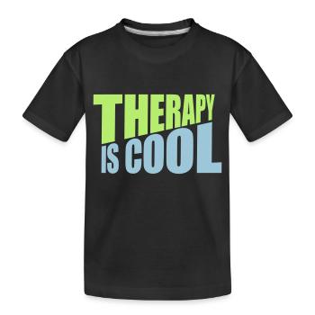 therapy is cool Quote - Kids' Premium Organic T-Shirt - black - Front