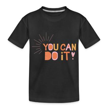 You Can Do It! - Kinder Premium Bio T-Shirt - Schwarz - Vorne