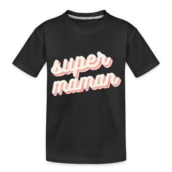 super maman - T-shirt bio Premium Enfant - noir - Devant