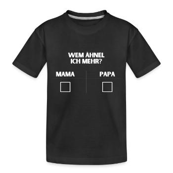 Wem ähnel ich mehr | Shirt, Geschenkidee - Kinder Premium Bio T-Shirt - Schwarz - Vorne