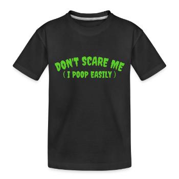 Erschrecke mich nicht, ich leicht - Kinder Premium Bio T-Shirt - Schwarz - Vorne