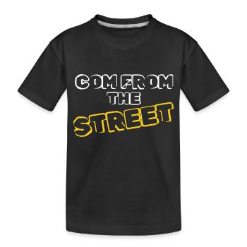 Come from the street - T-shirt bio Premium Enfant - noir - Devant