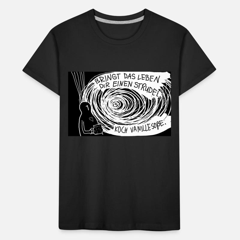 Bringt das Leben dir einen Strudel ... Kinder Premium Bio T-Shirt