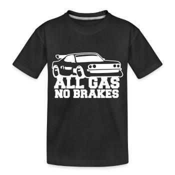 All Gas No Brakes Saying Love Racing Car Driving - Kids' Premium Organic T-Shirt - black - Front