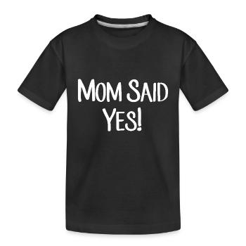 Maman a dit - T-shirt bio Premium Enfant - noir - Devant