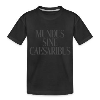 Mundus Sine Caesaribus Zitat Latein - Kinder Premium Bio T-Shirt - Schwarz - Vorne
