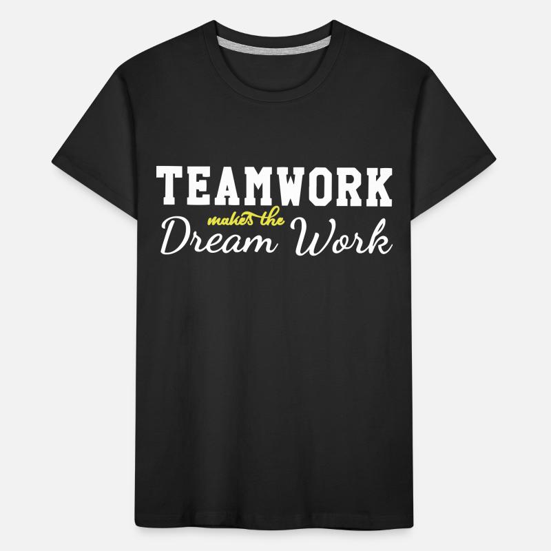 teamwork makes the dream work Kinder Premium Bio T-Shirt
