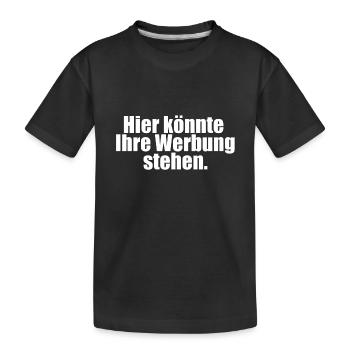 Hier könnte Ihre Werbung stehen. - Kinder Premium Bio T-Shirt - Schwarz - Vorne