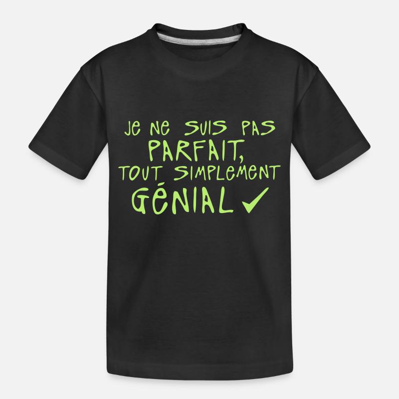 pas parfait simplement genial citation - T-shirt bio Premium Enfant - noir