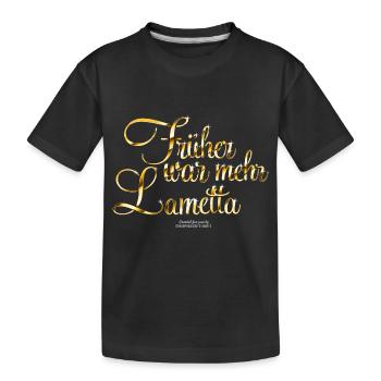 Lametta lustiger Spruch für Advent und Weihnachten - Kinder Premium Bio T-Shirt - Schwarz - Vorne
