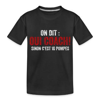 On Dit Oui Coach Humour Coaching Sportif Cadeau - T-shirt bio Premium Enfant - noir - Devant