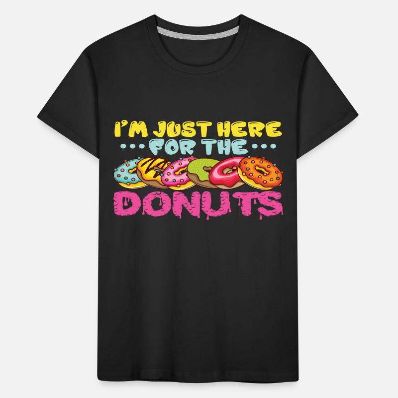 I ́m just here for the Donuts Kids' Premium Organic T-Shirt