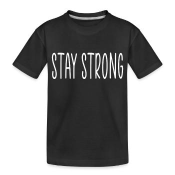 Stay strong quote - Kids' Premium Organic T-Shirt - black - Front