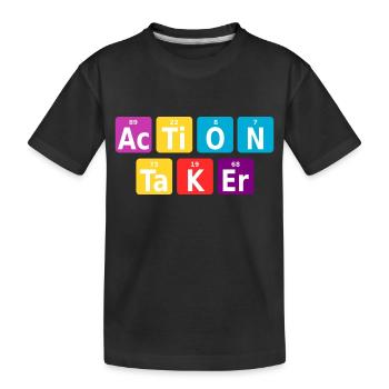 Action taker - Kids' Premium Organic T-Shirt - black - Front
