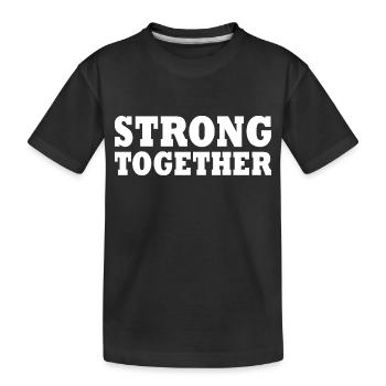 Strong together - Kids' Premium Organic T-Shirt - black - Front