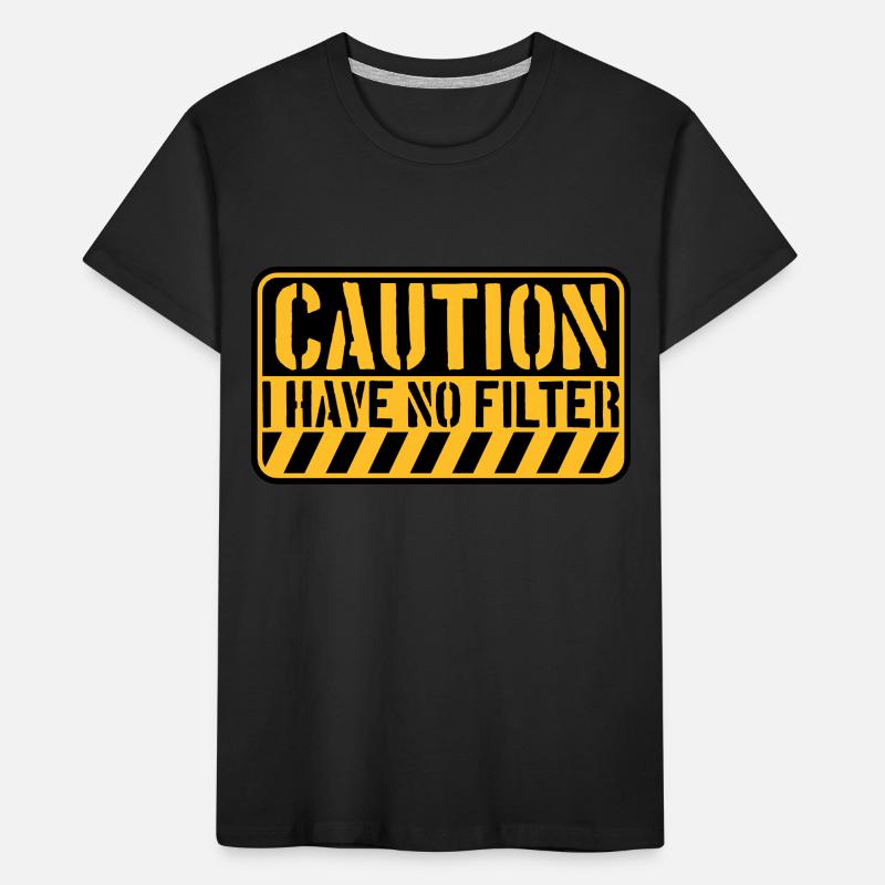 caution no filter quote Kids' Premium Organic T-Shirt
