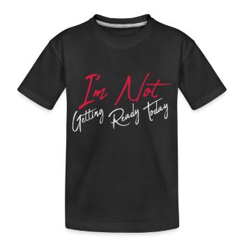 ne pas se préparer aujourd’hui - T-shirt bio Premium Enfant - noir - Devant