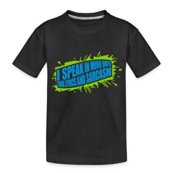 speak lyrics and sarcasm - Kids' Premium Organic T-Shirt - black - Front