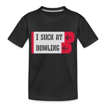 I suck at bowling - Kinder Premium Bio T-Shirt - Schwarz - Vorne