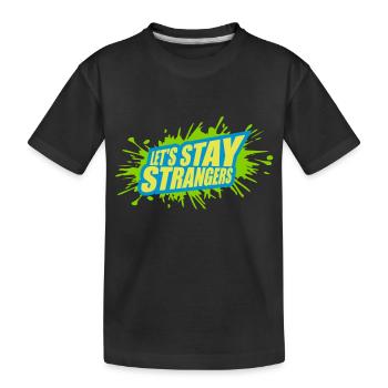 Citation Restons Strangers - T-shirt bio Premium Enfant - noir - Devant