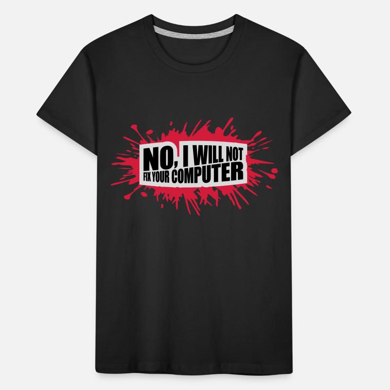 not fix your computer Kids' Premium Organic T-Shirt