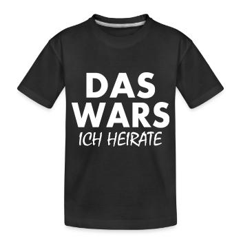 Das wars ich heirate - Kinder Premium Bio T-Shirt - Schwarz - Vorne