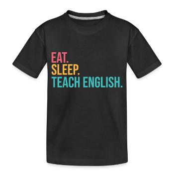 Essen, Schlafen, Lehren, Wiederholen - Kinder Premium Bio T-Shirt - Schwarz - Vorne