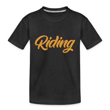 Riding - Riding - Horse - Horses - Slogan - Saying - Kids' Premium Organic T-Shirt - black - Front