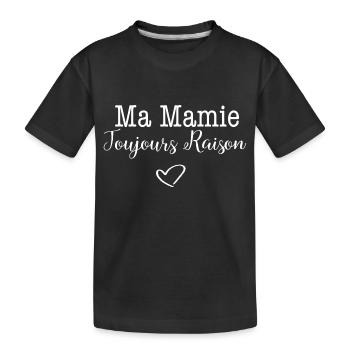 ma Mamie toujours raison - T-shirt bio Premium Enfant - noir - Devant