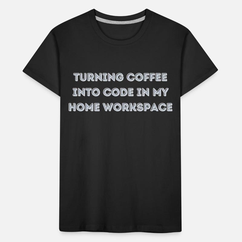 Turning Coffee into Code in my Home Workspace gift Kids' Premium Organic T-Shirt