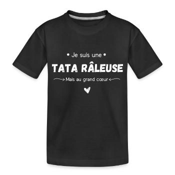 Je suis une tata râleuse mais au grand cœur - T-shirt bio Premium Enfant - noir - Devant
