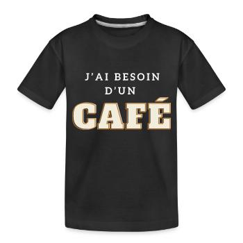 j'ai besoin d'un café - T-shirt bio Premium Enfant - noir - Devant