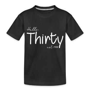 Hello Thirty est 1994 - Feiern Sie den 30. Geburtstag - Kinder Premium Bio T-Shirt - Schwarz - Vorne