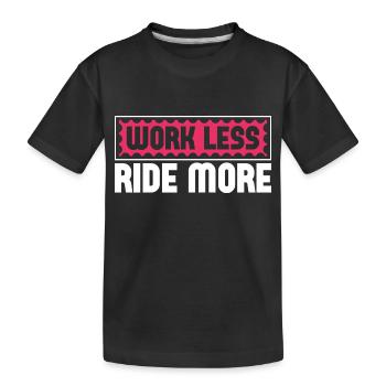 Work Less Ride More - Die Freiheit Der Straße - Kinder Premium Bio T-Shirt - Schwarz - Vorne