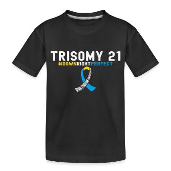 Down Syndrome Awareness Ribbon - DownRightPerfect - Kids' Premium Organic T-Shirt - black - Front