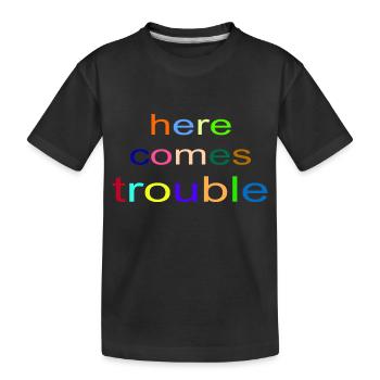 here comes trouble - Kinder Premium Bio T-Shirt - Schwarz - Vorne