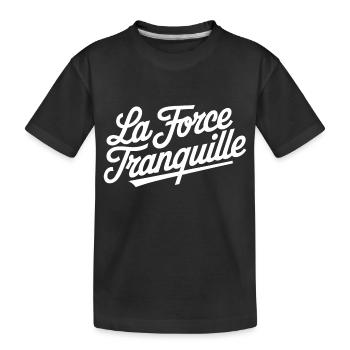 La force tranquille - T-shirt bio Premium Enfant - noir - Devant