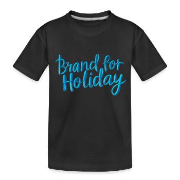 Brand For Holiday - Kids' Premium Organic T-Shirt - black - Front