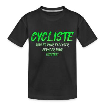 CYCLISTE vélo vélos pédaler pour exister - T-shirt bio Premium Enfant - noir - Devant