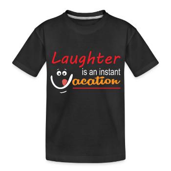 Lachen ist ein Kurzurlaub - Kinder Premium Bio T-Shirt - Schwarz - Vorne