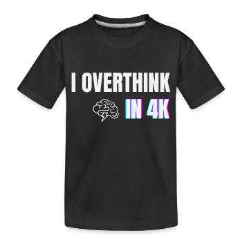 Je réfléchis trop en 4K - Chemise drôle d’anxiété minimale - T-shirt bio Premium Enfant - noir - Devant