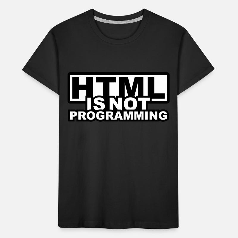 HTML est pas la programmation T-shirt bio Premium Enfant