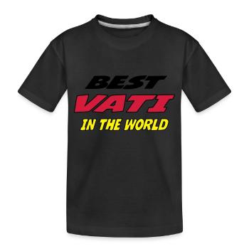 Best vati in the world - Kinder Premium Bio T-Shirt - Schwarz - Vorne